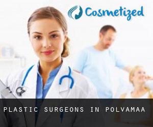 Plastic Surgeons in Põlvamaa