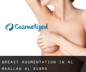 Breast Augmentation in Al Maḩallah al Kubrá