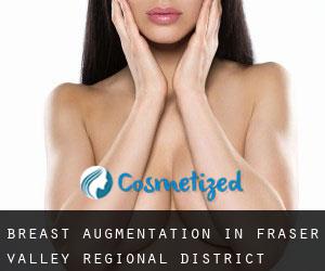 Breast Augmentation in Fraser Valley Regional District