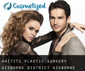Ahititi plastic surgery (Gisborne District, Gisborne Region)