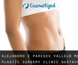 Alejandro E. PAREDES VALLEJO MD. Plastic Surgery Clinic (Gustavo Díaz Ordaz)