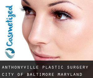 Anthonyville plastic surgery (City of Baltimore, Maryland)