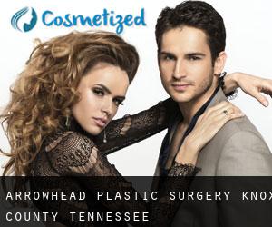 Arrowhead plastic surgery (Knox County, Tennessee)
