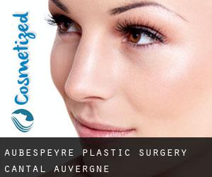 Aubespeyre plastic surgery (Cantal, Auvergne)