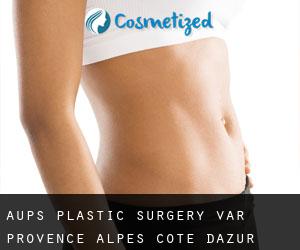 Aups plastic surgery (Var, Provence-Alpes-Côte d'Azur)