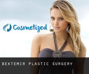 Bektemir plastic surgery