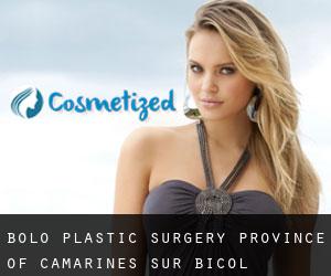 Bolo plastic surgery (Province of Camarines Sur, Bicol)