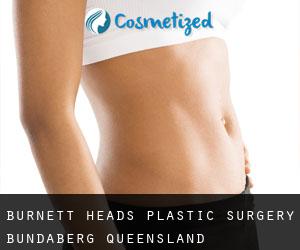 Burnett Heads plastic surgery (Bundaberg, Queensland)