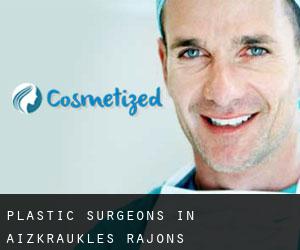 Plastic Surgeons in Aizkraukles Rajons