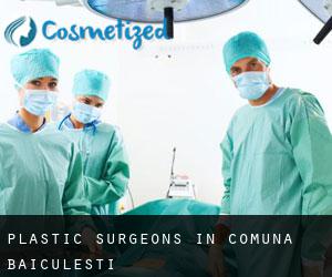 Plastic Surgeons in Comuna Băiculeşti