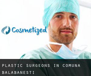 Plastic Surgeons in Comuna Bălăbăneşti