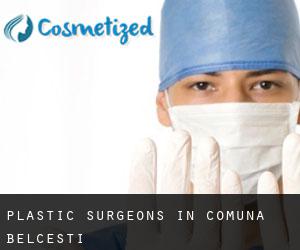 Plastic Surgeons in Comuna Belceşti
