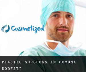 Plastic Surgeons in Comuna Dodeşti