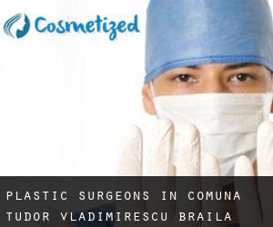 Plastic Surgeons in Comuna Tudor Vladimirescu (Brăila)