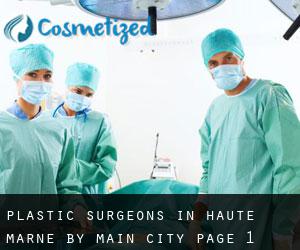 Plastic Surgeons in Haute-Marne by main city - page 1