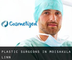 Plastic Surgeons in Mõisaküla linn