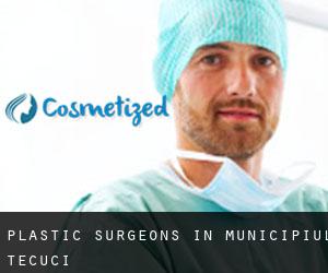 Plastic Surgeons in Municipiul Tecuci