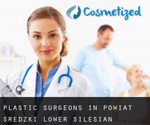 Plastic Surgeons in Powiat średzki (Lower Silesian Voivodeship)