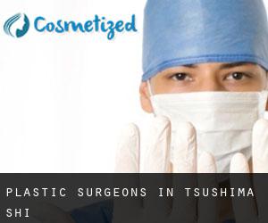 Plastic Surgeons in Tsushima-shi