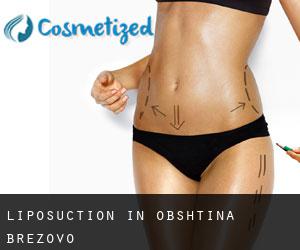 Liposuction in Obshtina Brezovo