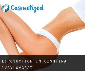 Liposuction in Obshtina Ivaylovgrad