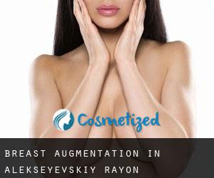 Breast Augmentation in Alekseyevskiy Rayon