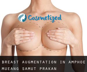 Breast Augmentation in Amphoe Mueang Samut Prakan