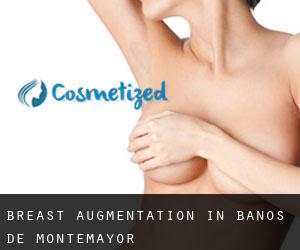 Breast Augmentation in Baños de Montemayor