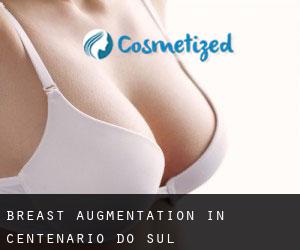 Breast Augmentation in Centenário do Sul