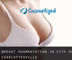 Breast Augmentation in City of Charlottesville