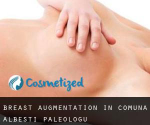 Breast Augmentation in Comuna Albeşti-Paleologu