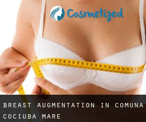 Breast Augmentation in Comuna Cociuba Mare
