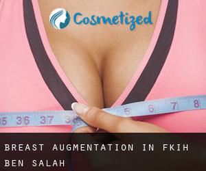 Breast Augmentation in Fkih Ben Salah