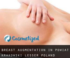 Breast Augmentation in Powiat krakowski (Lesser Poland Voivodeship) by most populated area - page 1 (Lesser Poland Voivodeship)