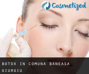 Botox in Comuna Băneasa (Giurgiu)