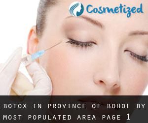 Botox in Province of Bohol by most populated area - page 1
