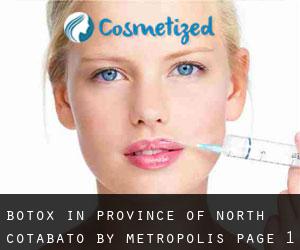 Botox in Province of North Cotabato by metropolis - page 1