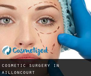 Cosmetic Surgery in Ailloncourt