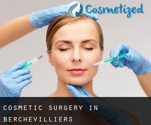 Cosmetic Surgery in Berchevilliers