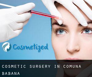 Cosmetic Surgery in Comuna Băbana