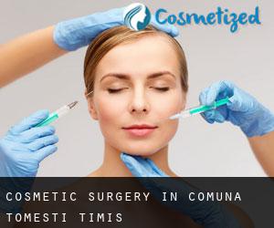 Cosmetic Surgery in Comuna Tomeşti (Timiş)