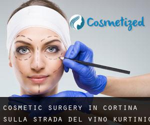 Cosmetic Surgery in Cortina sulla strada del vino - Kurtinig an der Weinstrasse