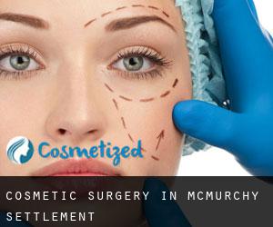 Cosmetic Surgery in McMurchy Settlement