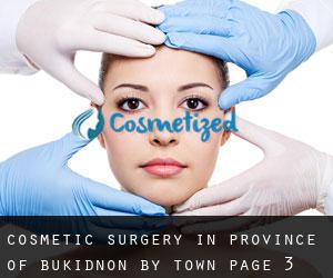 Cosmetic Surgery in Province of Bukidnon by town - page 3