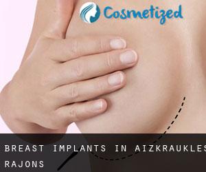 Breast Implants in Aizkraukles Rajons