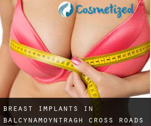 Breast Implants in Balcynamoyntragh Cross Roads