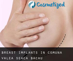 Breast Implants in Comuna Valea Seacă (Bacău)