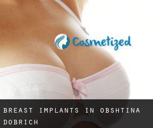 Breast Implants in Obshtina Dobrich