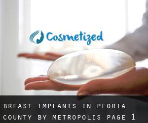 Breast Implants in Peoria County by metropolis - page 1