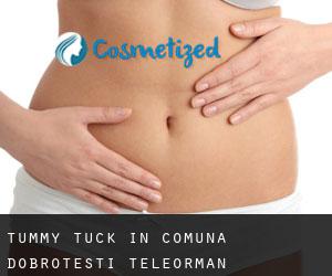 Tummy Tuck in Comuna Dobroteşti (Teleorman)